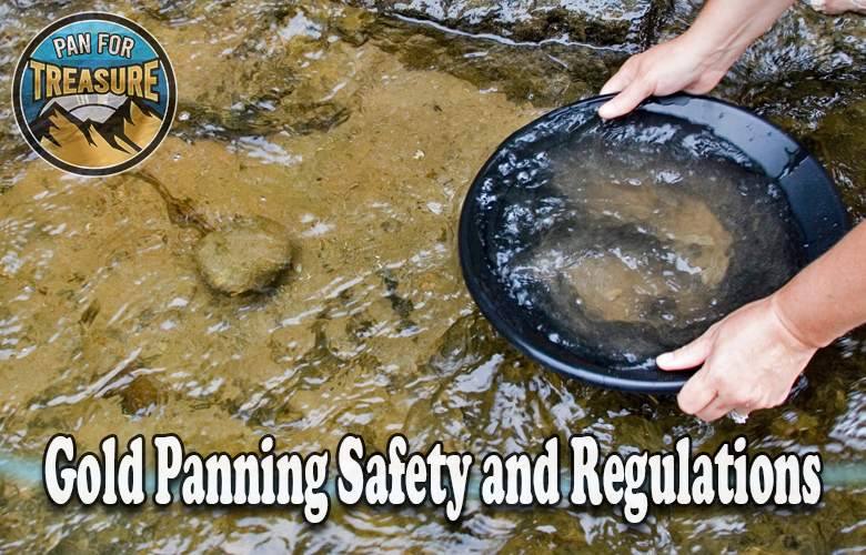Gold panning enthusiasts should always prioritize safety and adhere to the applicable regulations established for this recreational activity.