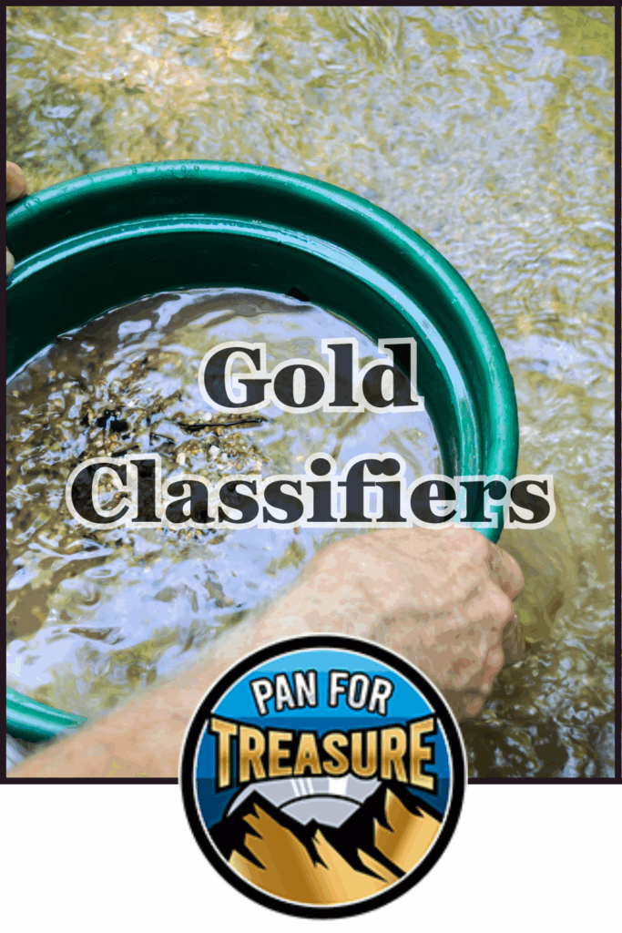 Hands panning for gold with a green pan in a stream, text overlay reads "Gold Classifiers," highlighting the essential tool, and a "Pan for Treasure" logo at the bottom.