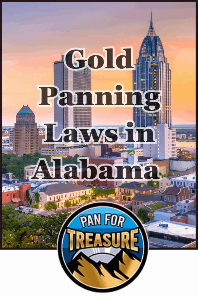 Downtown Mobile, Alabama cityscape at sunset features the text "Gold Panning Laws in Alabama" and a "Pan for Treasure" logo at the bottom, inviting viewers to discover local gold panning laws amid the scenic skyline.