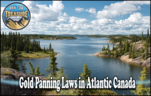Read more about the article Gold Panning Laws in Atlantic Canada