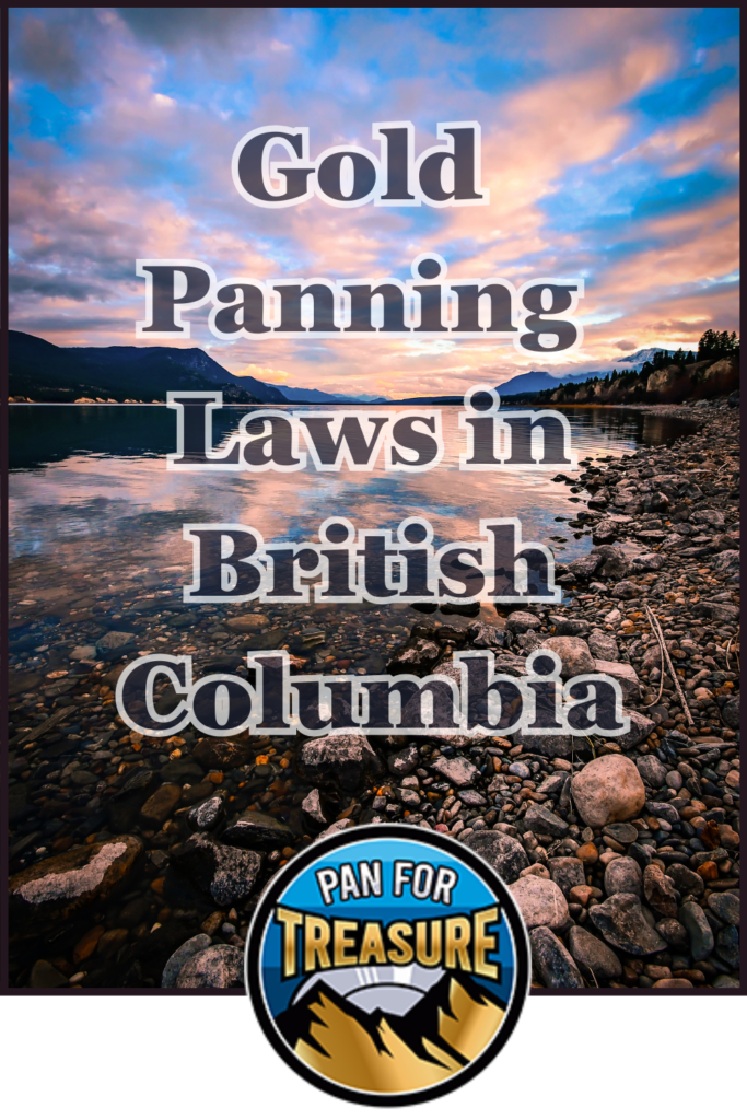 Rocky lakeshore at sunset with text overlay highlighting Gold Panning Laws in British Columbia and a "Pan For Treasure" logo at the bottom.