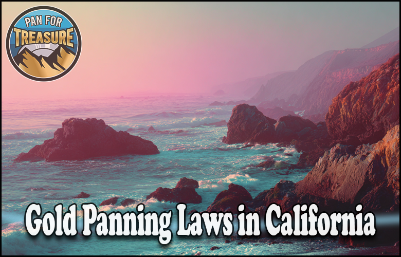 Rocky California coastline at sunset with waves and a misty sky; “Gold Panning Laws in California” is displayed across the bottom, highlighting where you can pan legally, with a “Pan for Treasure” logo in the top left corner.