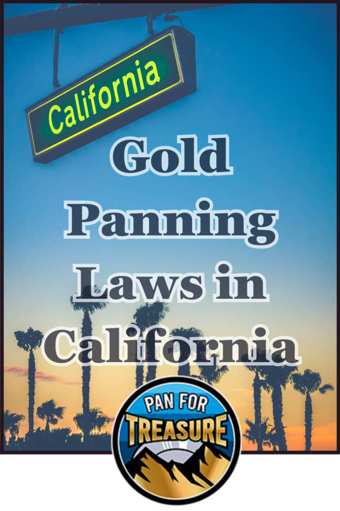 A street sign reading "California" above palm trees at sunset highlights the text: "Gold Panning Laws in California," with a "Pan for Treasure" logo at the bottom, setting the scene for your next gold panning adventure.