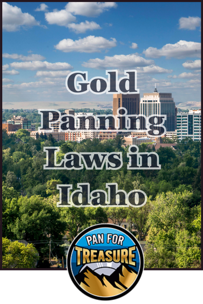 Downtown Boise, Idaho with trees and buildings under a blue sky; text reads "Gold Panning Laws in Idaho" above a circular "Pan For Treasure" logo, highlighting local information on gold panning regulations.