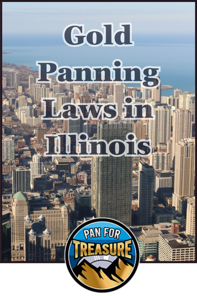 Aerial view of downtown Chicago with the text "Gold Panning Laws in Illinois," highlighting regulations for prospectors, and a "Pan for Treasure" logo at the bottom.