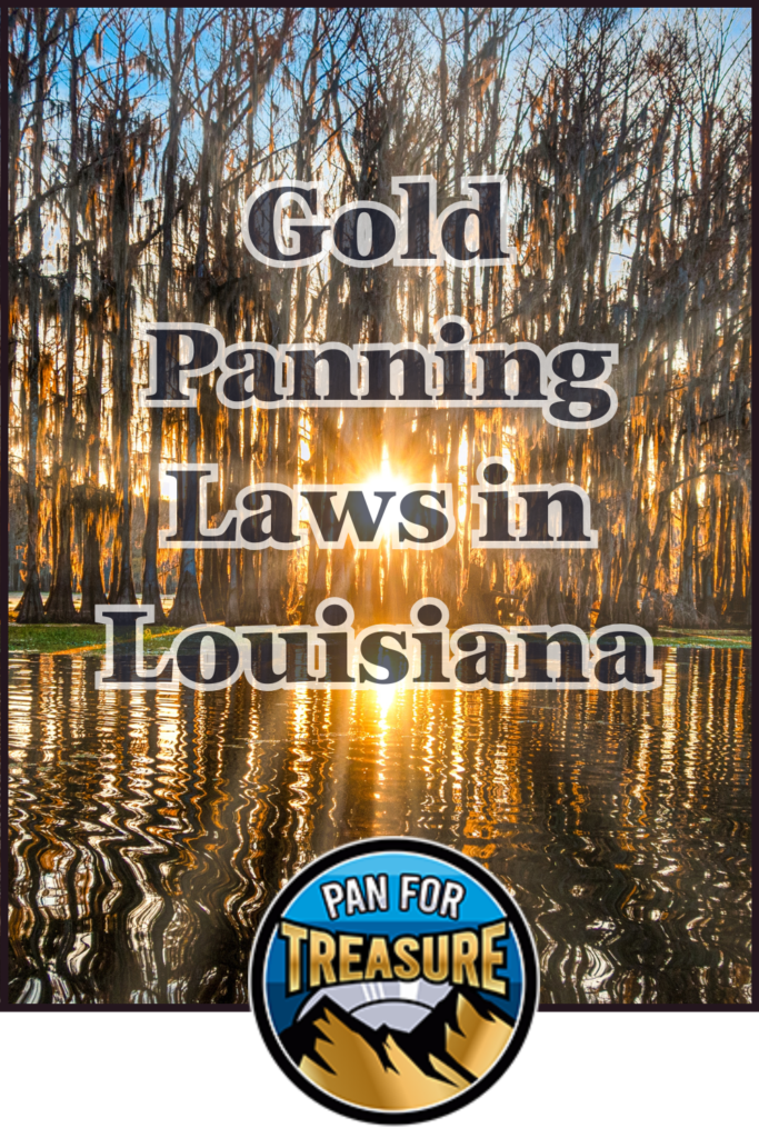 Sunrise over a swamp with cypress trees frames the text "Gold Panning Laws in Louisiana." The Pan for Treasure logo with mountains appears at the bottom, highlighting essential rules for gold panning in Louisiana.