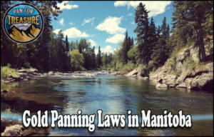 Read more about the article Gold Panning Laws in Manitoba