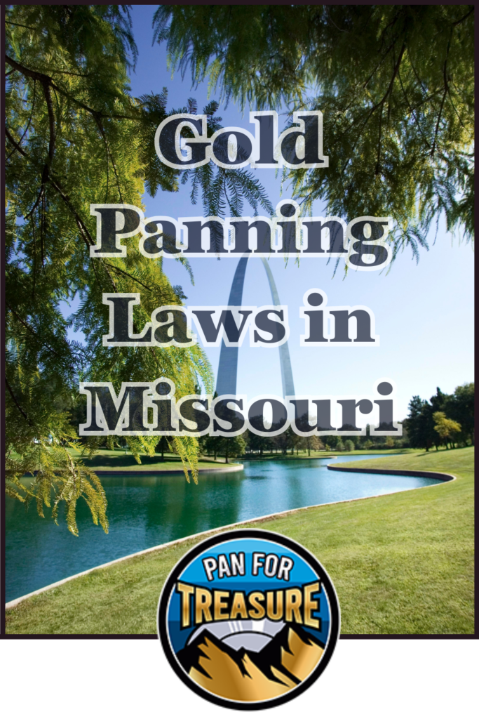 The Gateway Arch rises behind a pond and trees, with "Gold Panning Laws in Missouri" displayed above a "Pan for Treasure" logo at the bottom.