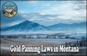Read more about the article Gold Panning Laws in Montana 2025