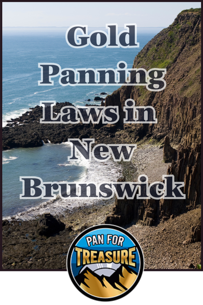 Rocky coastal cliff featuring the text "Gold Panning Laws in New Brunswick" with a "Pan for Treasure" logo at the bottom, highlighting mountains and a gold pan.