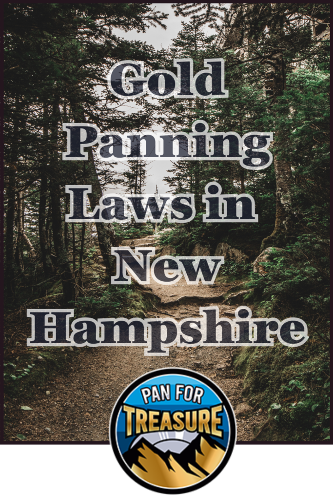 A forest trail scene displays the text "Gold Panning Laws in New Hampshire" above a circular "Pan For Treasure" logo with mountain graphics. Discover the rules and guidelines for gold panning in New Hampshire's scenic wilderness.