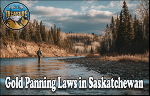 Read more about the article Gold Panning Laws in Saskatchewan