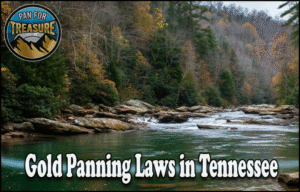 Read more about the article Gold Panning Laws in Tennessee 2025
