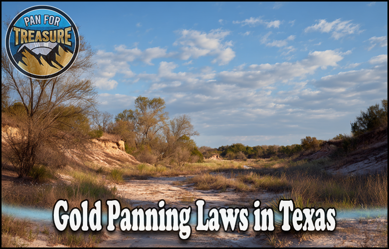 A dry riverbed under a blue sky with trees and shrubs; text reads "Gold Panning Laws in Texas," highlighting essential regulations for prospectors, with a "Pan For Treasure" logo in the corner.