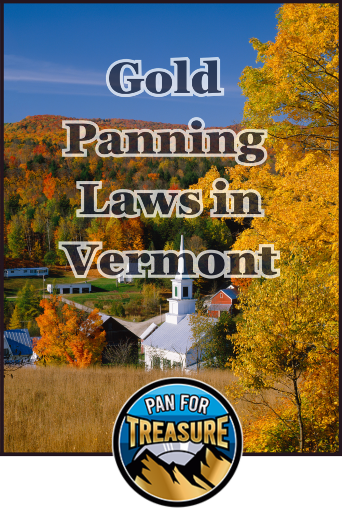 A white church nestled among autumn trees in Vermont, featuring the text: “Gold Panning Laws in Vermont” and a circular “Pan for Treasure” logo at the bottom. Learn about gold panning laws while enjoying scenic New England views.