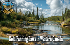 Read more about the article Gold Panning Laws in Western Canada