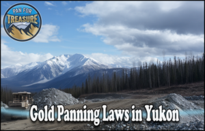 Read more about the article Gold Panning Laws in Yukon