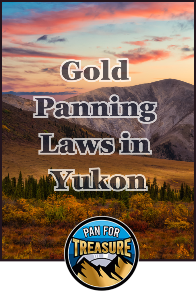 Text "Gold Panning Laws in Yukon" overlays a scenic mountain landscape at sunset, highlighting the region’s gold rush heritage. A "Pan for Treasure" logo appears at the bottom.