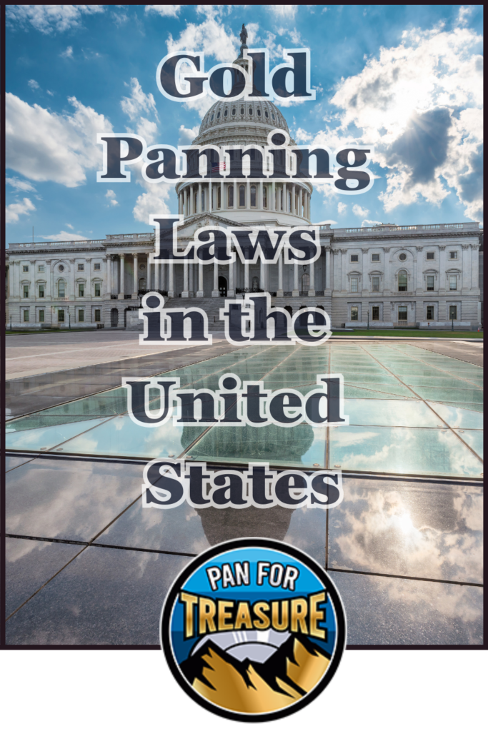 Gold Panning Laws in the United States The U.S. Capitol building with text overlay reading "Gold Panning Laws in the United States" highlights essential regulations, featuring a "Pan for Treasure" logo at the bottom.
