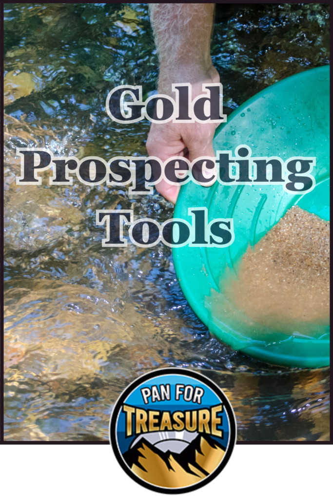 Person using a green gold pan to sift sediment in a creek, showcasing top Gold Prospecting Tools; text reads "Gold Prospecting Tools" with a "Pan for Treasure" logo at the bottom.