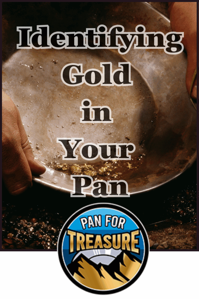 A person holds a metal gold pan over gravel with the text "Reading the Signs: Identifying Gold in Your Pan" and a "Pan for Treasure" logo at the bottom.