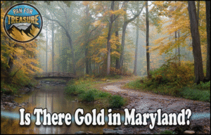Read more about the article Is There Gold in Maryland? A Comprehensive Guide