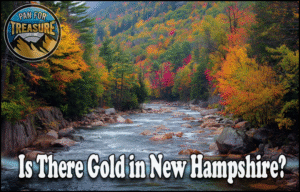 Read more about the article Is There Gold in New Hampshire? A Comprehensive Guide