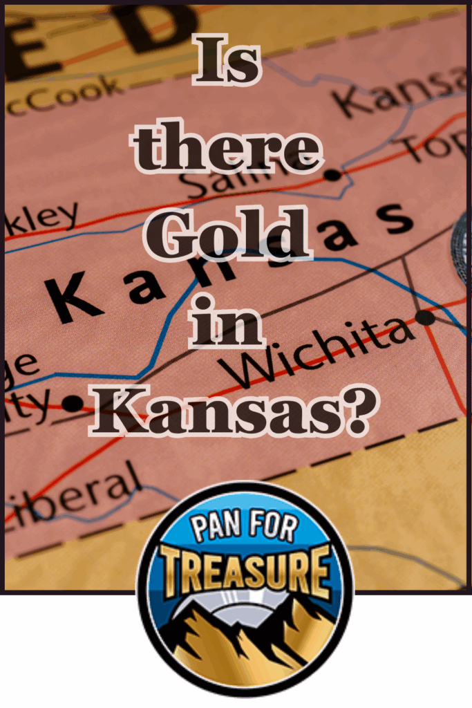 A map of Kansas displays the question “Is there Gold in Kansas?” overlayed, with a “Pan For Treasure” logo and mountains at the bottom, inviting adventurers to explore whether gold can be found in Kansas.