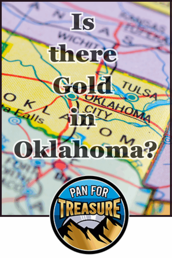 A close-up map of Oklahoma features the question “Is there gold in Oklahoma?” alongside a bold "Pan for Treasure" logo at the bottom.