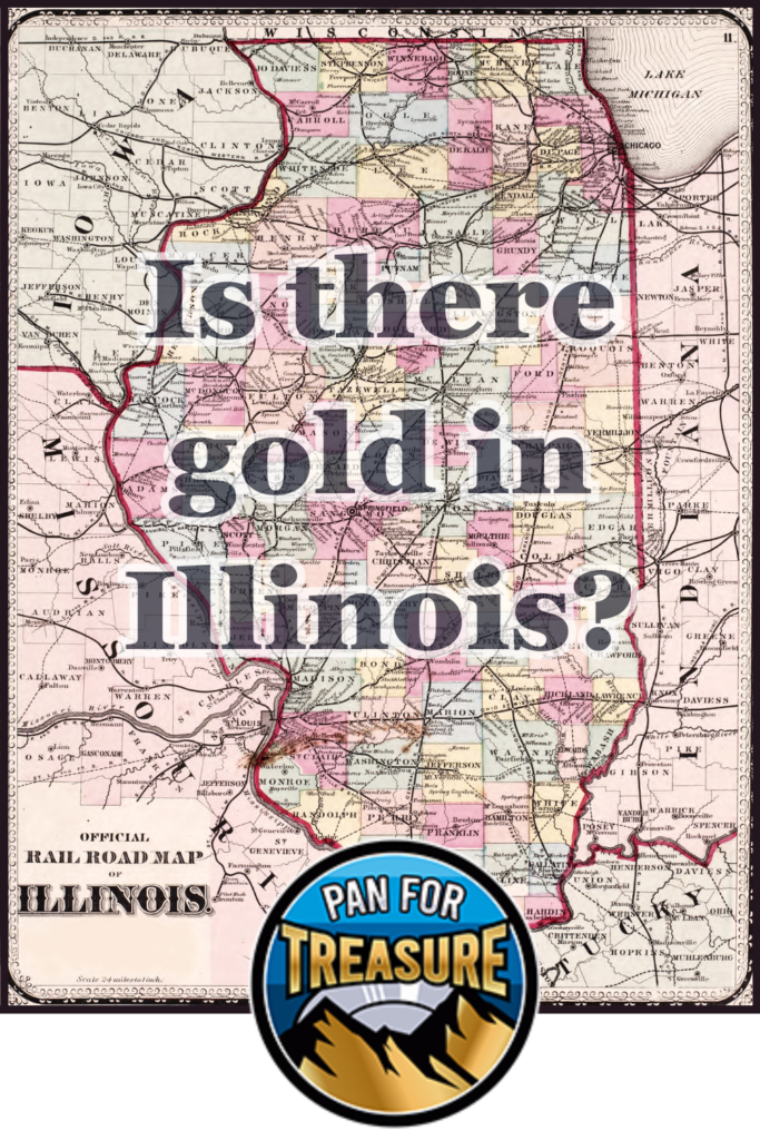 Vintage railroad map of Illinois with "Is There Gold in Illinois?" featured boldly across the top and a "Pan for Treasure" logo at the bottom, inviting viewers to explore the mystery and history of gold discoveries in the state.