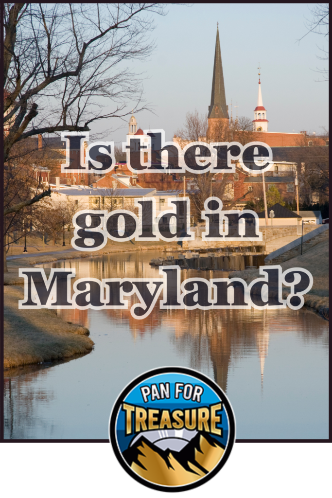 A river flows with church steeples in the background, while the text "Is There Gold in Maryland?" appears above a "Pan for Treasure" logo, inviting you to discover hidden gems.