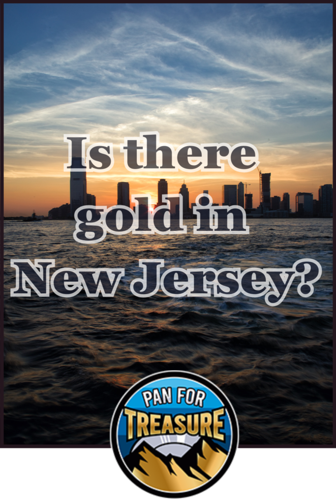 A sunset over a city skyline features the question, "Is there gold in New Jersey?" above a circular "Pan for Treasure" logo with mountains, sparking curiosity about hidden riches in the urban landscape.