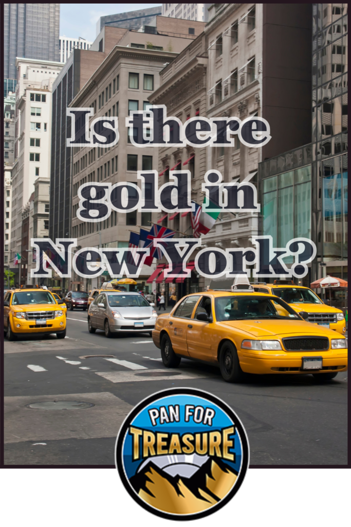 Is there gold in New York Yellow taxis drive down a busy New York City street with towering buildings, while overlaid text asks, "Is there gold in New York?" and a "Pan for Treasure" logo gleams at the bottom.