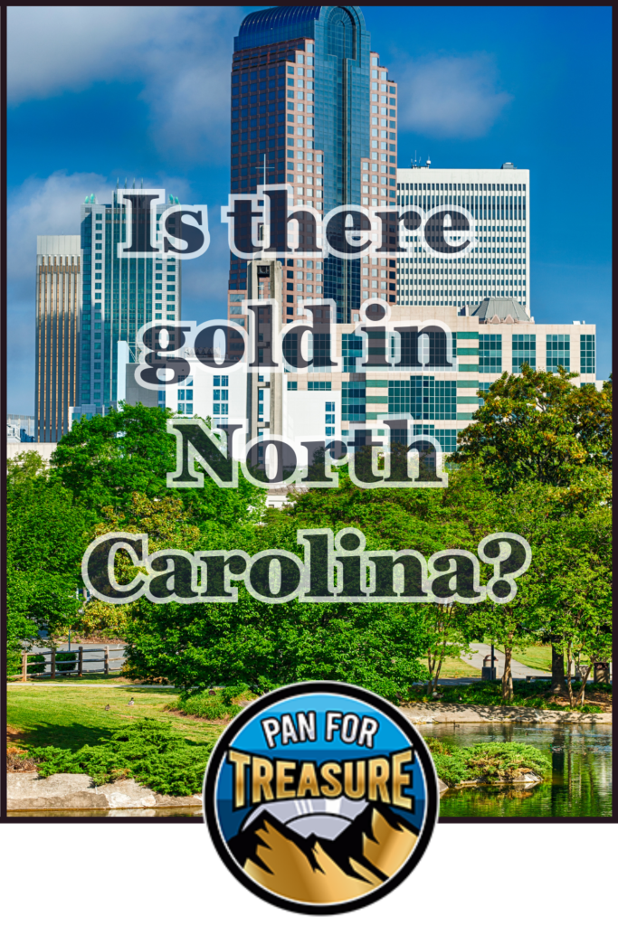 Skyscrapers in a North Carolina city with the text "Is there gold in North Carolina?" and a bold "Pan for Treasure" badge, sparking curiosity about hidden treasures waiting to be discovered.