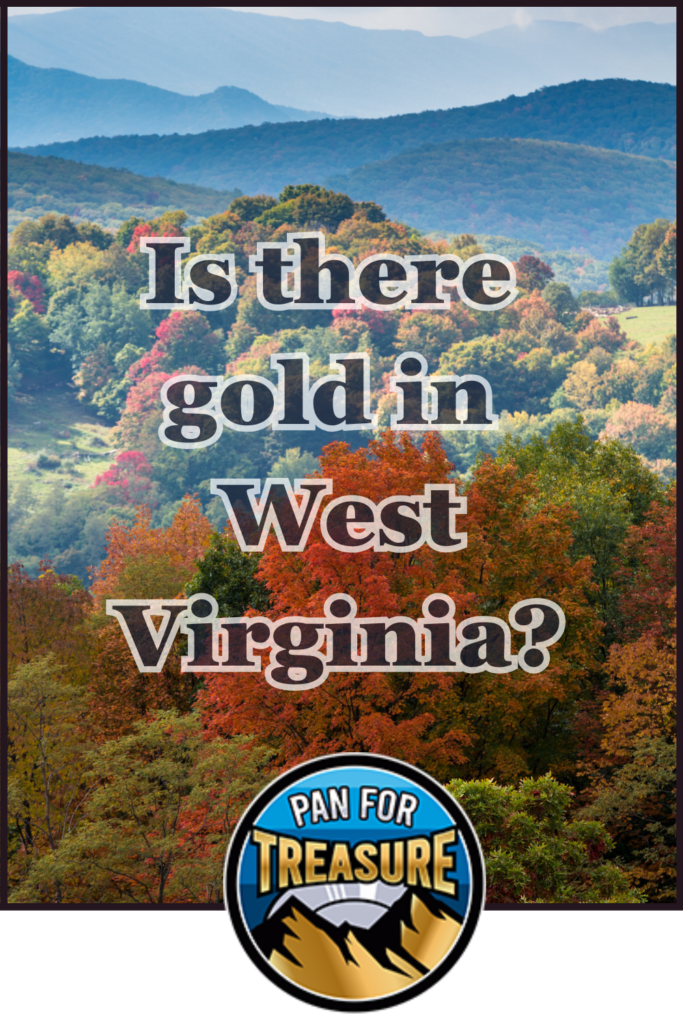 A scenic view of autumn trees and mountains with the text "Is there gold in West Virginia?" and a "Pan for Treasure" logo, inviting you to discover where to find gold in West Virginia rivers.