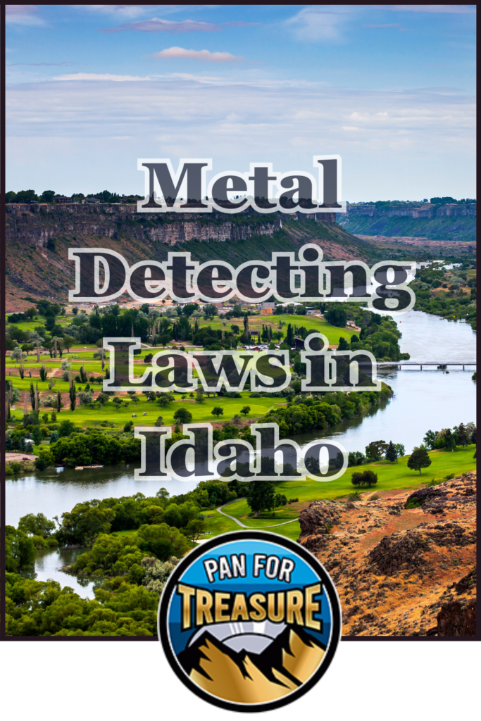 A scenic river and canyon landscape highlights the topic "Metal Detecting Laws in Idaho," with a "Pan for Treasure" logo at the bottom.