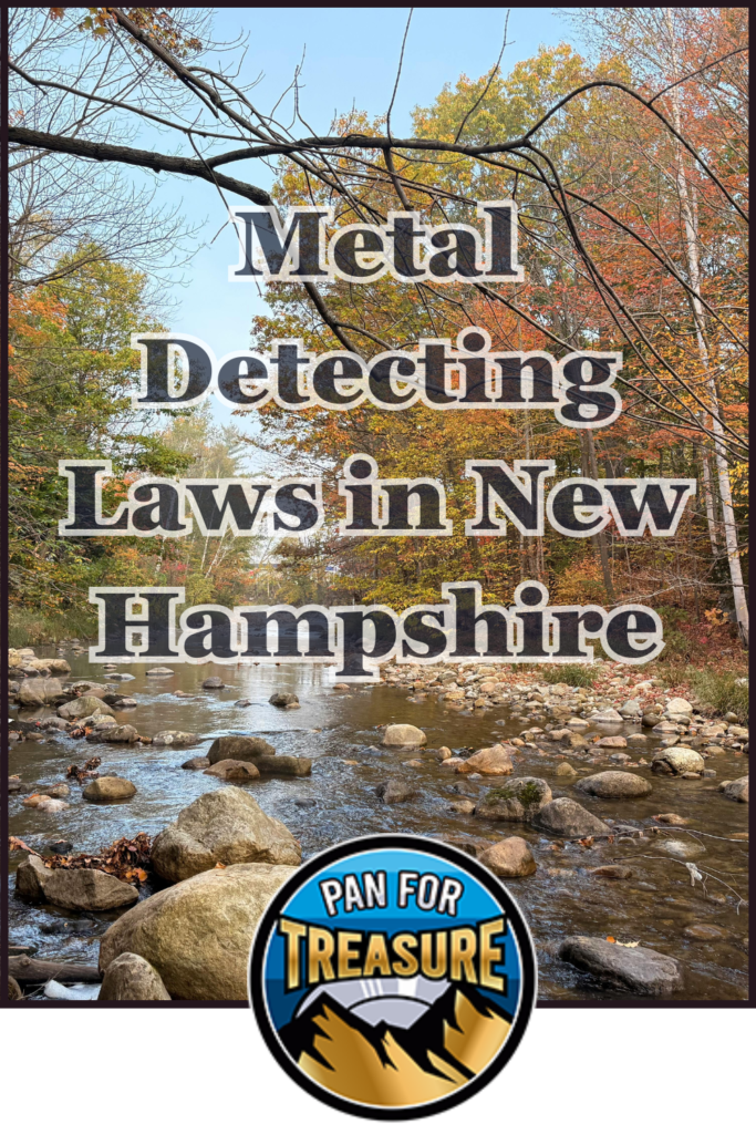 Metal Detecting Laws in New Hampshire A rocky stream surrounded by autumn trees features the text "Metal Detecting Laws in New Hampshire," highlighting NH metal detecting rules, with a "Pan for Treasure" logo at the bottom.
