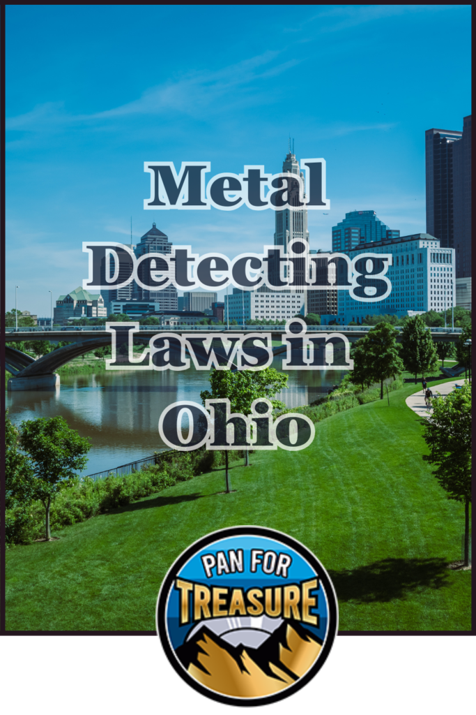 A city skyline with a river and park in the foreground, overlaid with the text "Metal Detecting Laws in Ohio" and highlighting Ohio metal detecting regulations, plus a "Pan For Treasure" logo at the bottom.