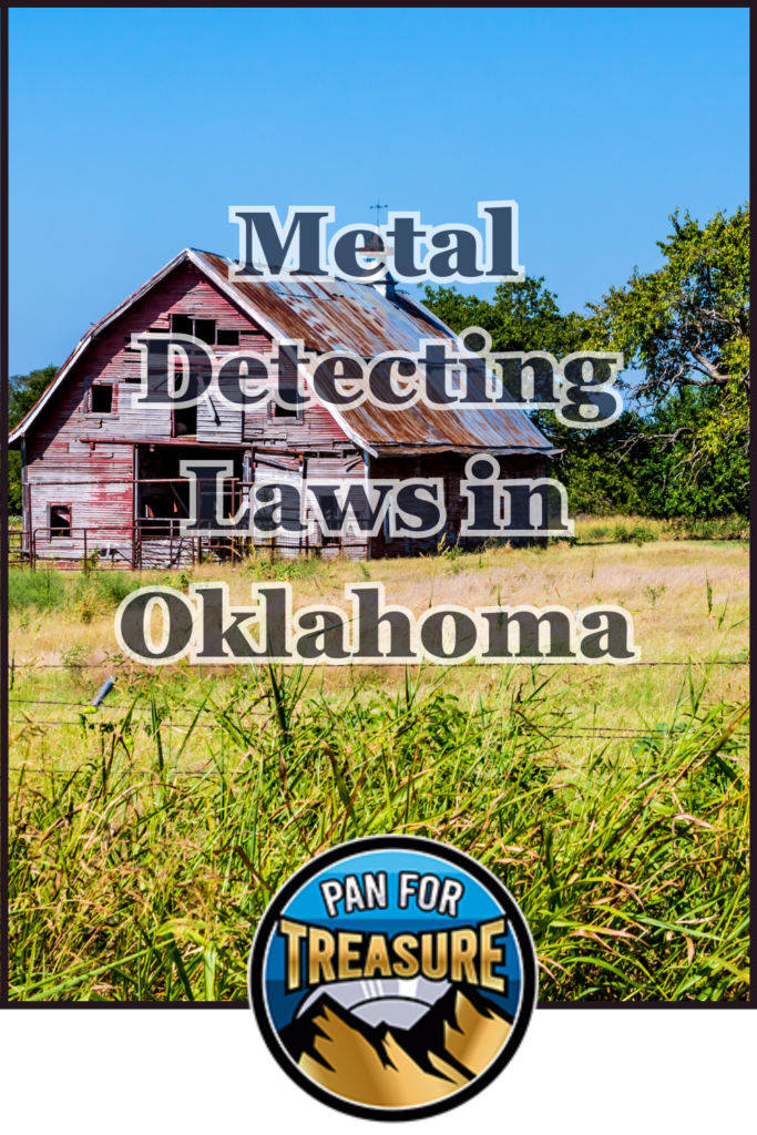 An old barn in a grassy field under a blue sky with the text "Metal Detecting Laws in Oklahoma" and a "Pan for Treasure" logo at the bottom, highlighting Oklahoma metal detecting regulations.
