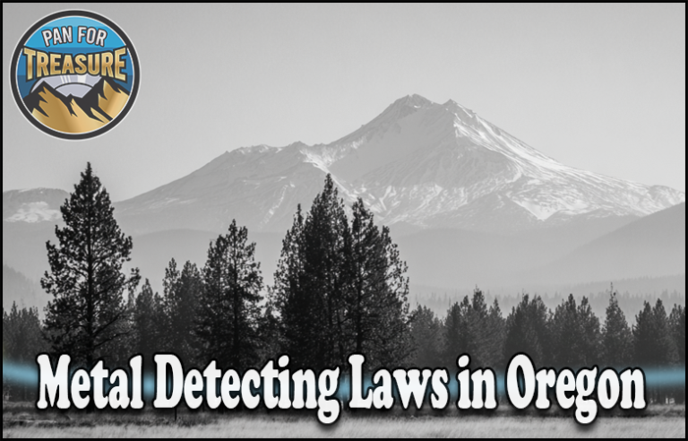 A grayscale landscape of Oregon with pine trees and a snow-capped mountain, overlaid with the text "Metal Detecting Laws in Oregon," referencing Oregon metal detecting guidelines, and featuring a "Pan for Treasure" logo.