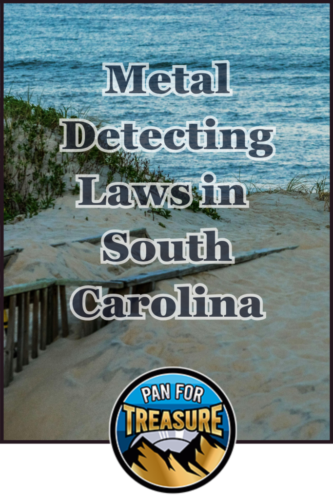 Metal Detecting Laws in South Carolina Beach scene with text: "Metal Detecting Rules South Carolina" and a logo at the bottom reading "Pan For Treasure" with mountains and water.