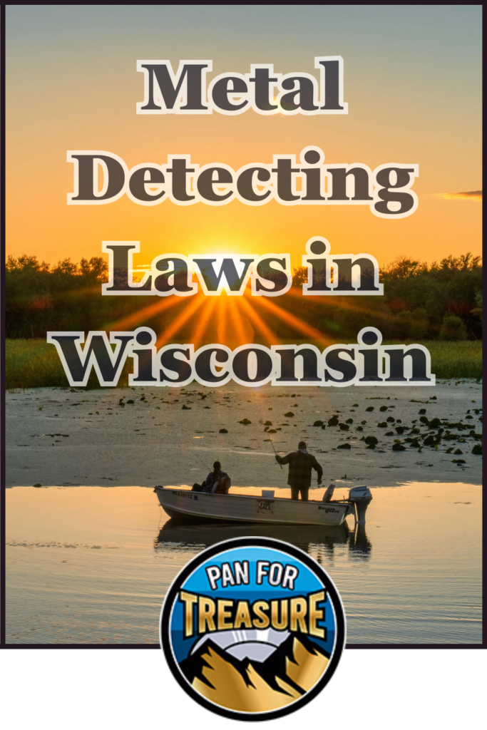 Two people in a boat on a lake at sunset with the text "Wisconsin Metal Detecting Regulations" and a "Pan for Treasure" logo at the bottom.